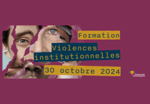 Participez à notre formation sur les violences institutionnelles