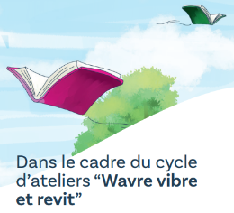 Wavre vibre et revit - cycle d'ateliers citoyens